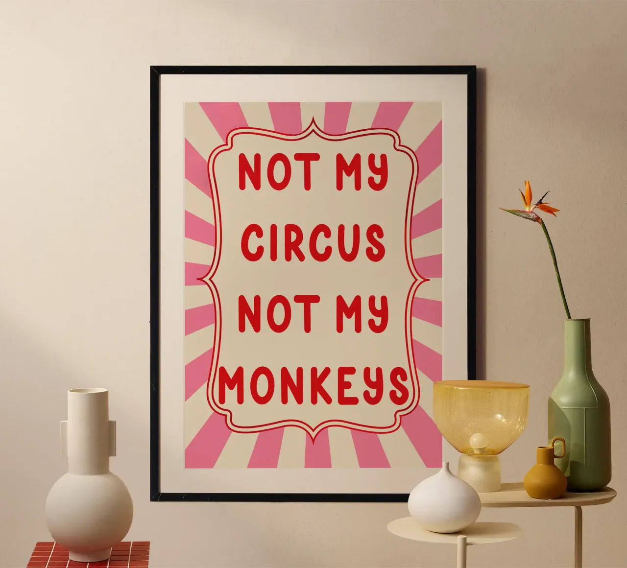 Not My Circus Not My Monkeys Hahnemühle von Attaboy Dsgn