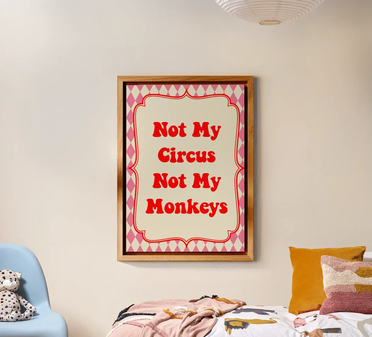 Not My Circus Not My Monkeys alluminio dibond da Attaboy Dsgn