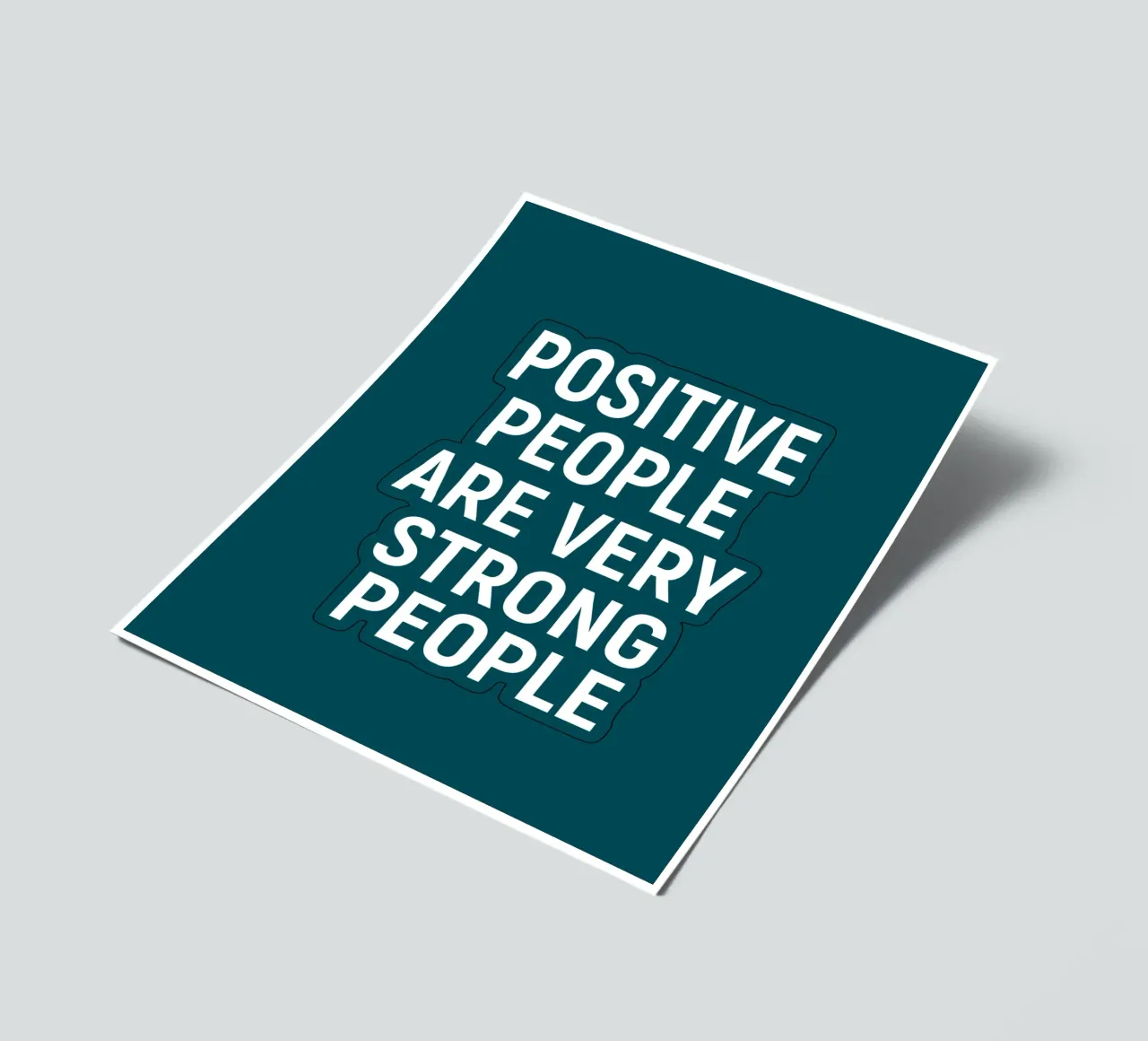Positive people are very strong people foglio adesivo da positivepipo