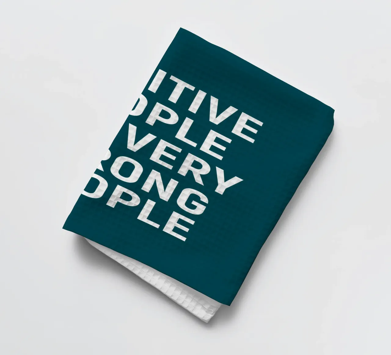 Positive people are very strong people tea towel by positivepipo