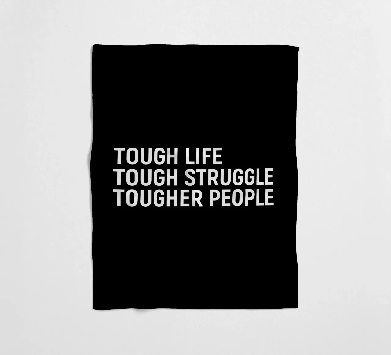 Tough life. tough struggle. Tougher people plaid polaire de positivepipo