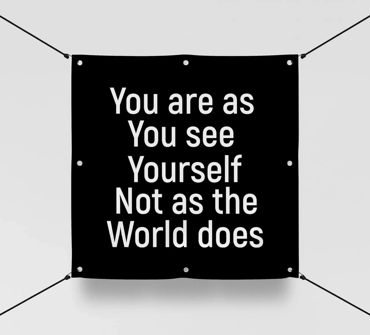 You are as you see yourself not as the world does lonas publicitarias de positivepipo