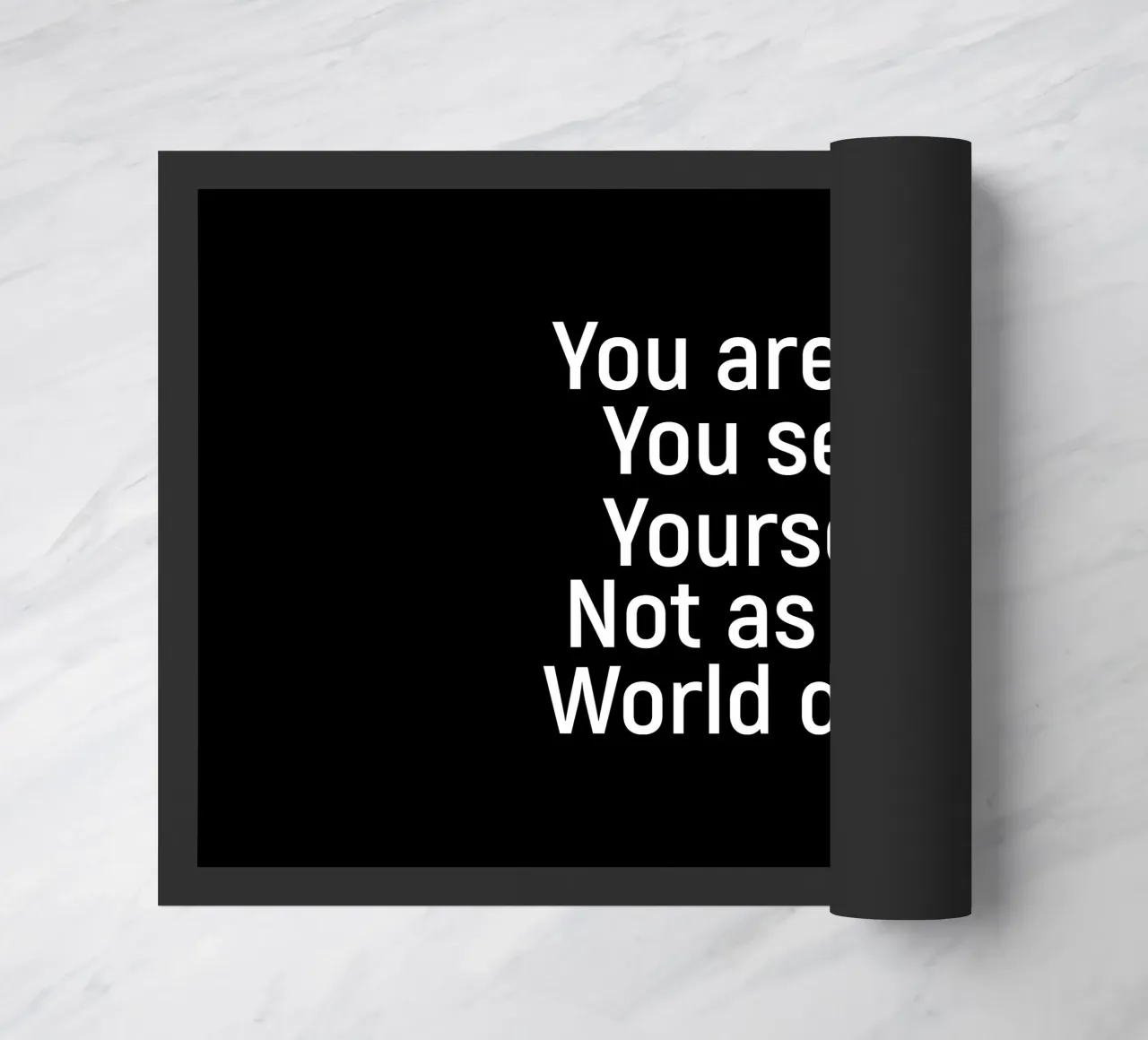 You are as you see yourself not as the world does Fußmatte von positivepipo