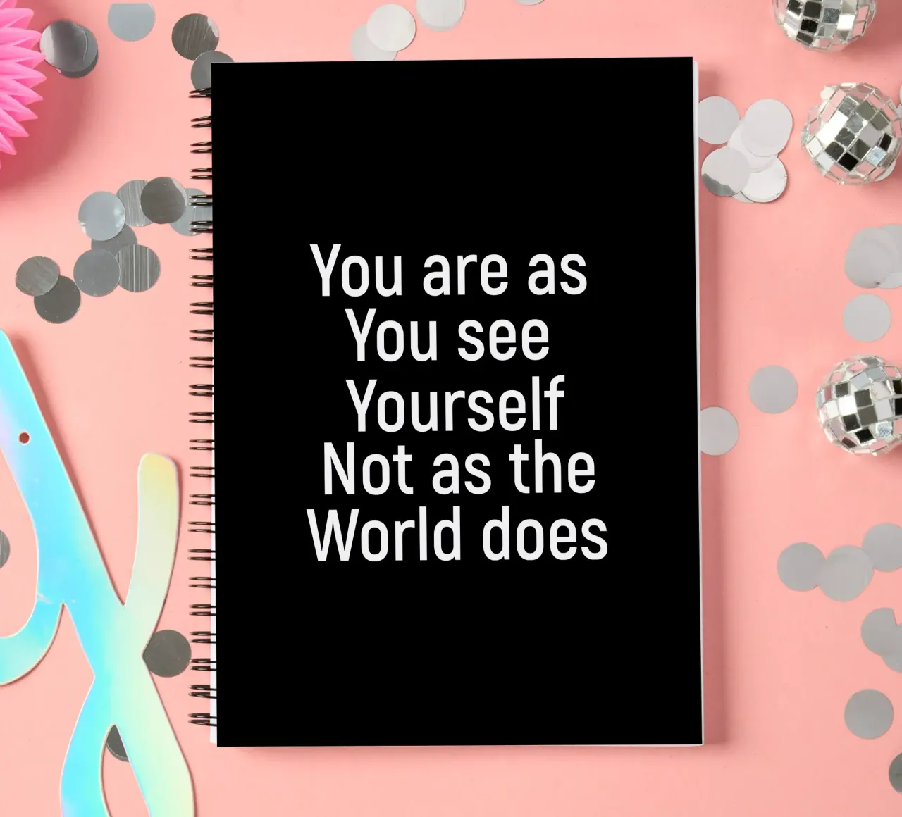 You are as you see yourself not as the world does spiral notebook by positivepipo