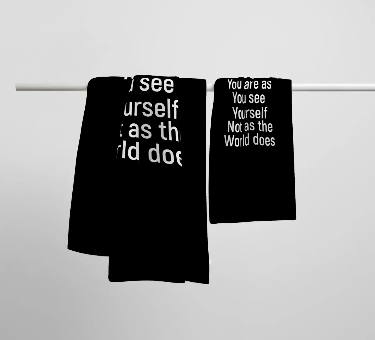 You are as you see yourself not as the world does badhanddoek van positivepipo