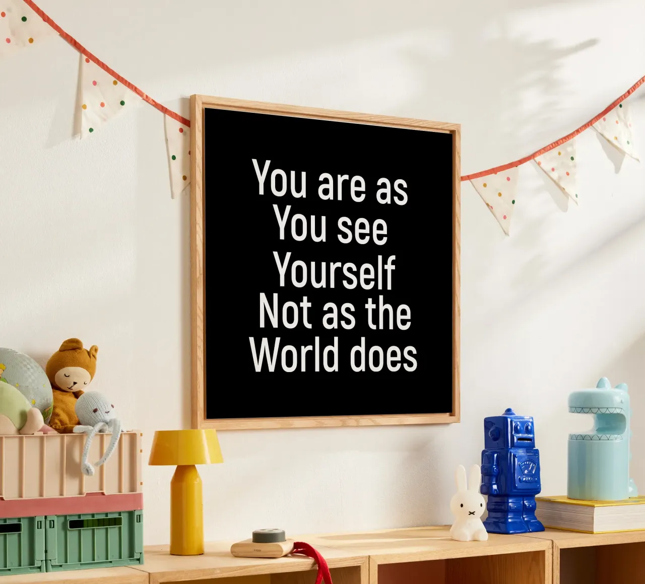 You are as you see yourself not as the world does plexiglass da positivepipo