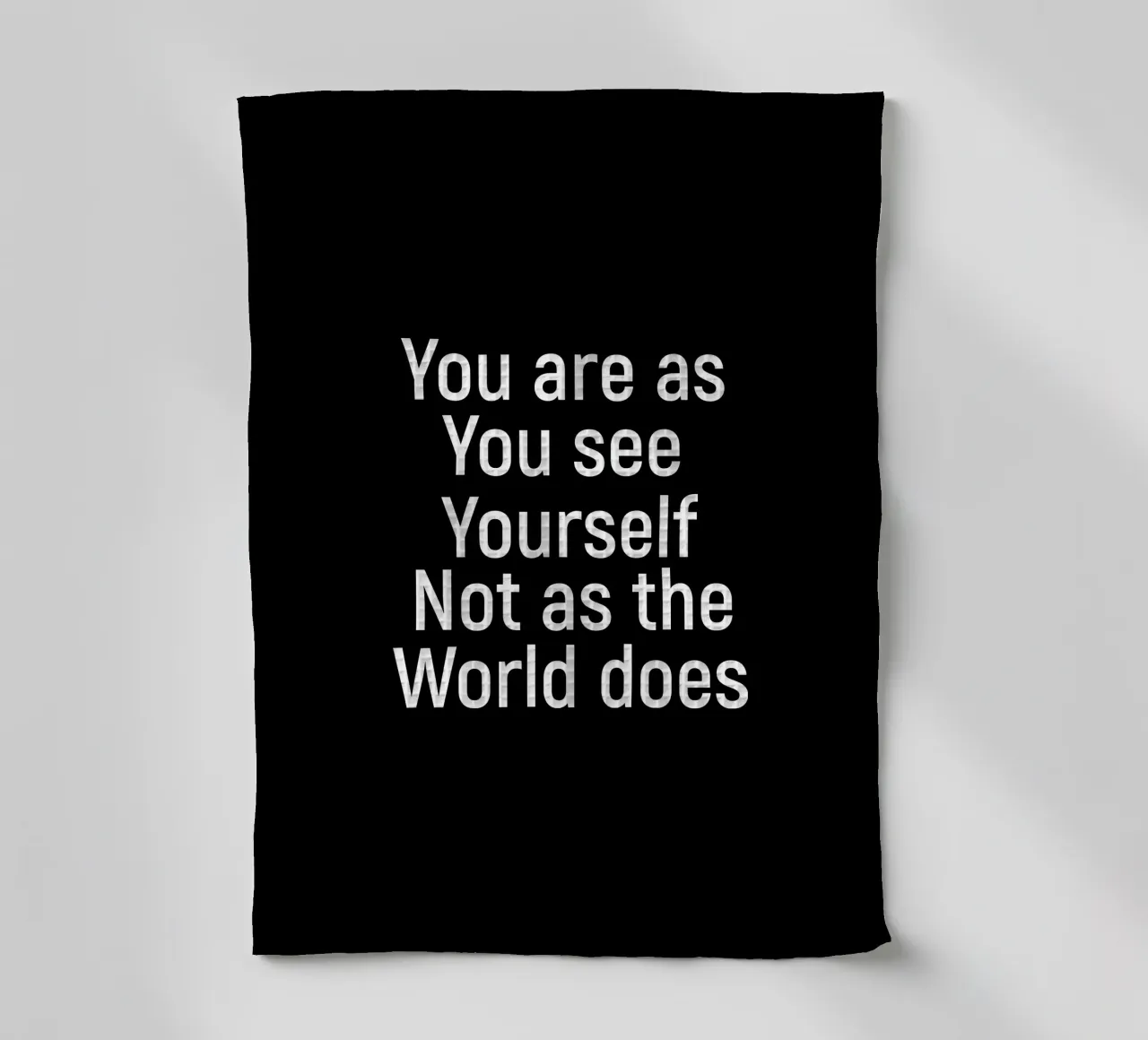 You are as you see yourself not as the world does torchon de positivepipo