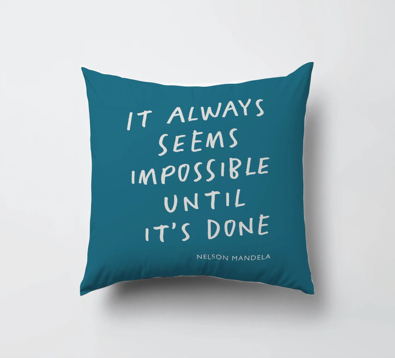 It Always Seems Impossible Until Its's Done Typography Print decorative cushion by THE MOTIVATED TYPE