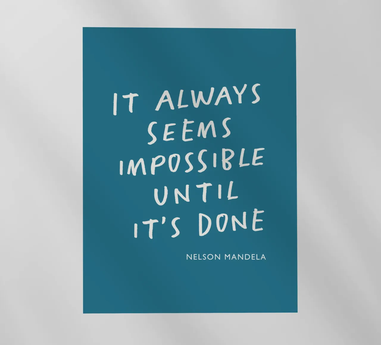 It Always Seems Impossible Until Its's Done Typography Print backlit film by THE MOTIVATED TYPE
