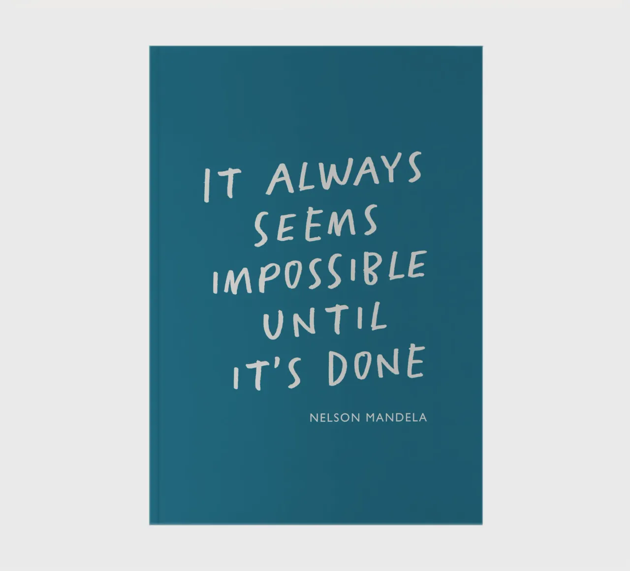 It Always Seems Impossible Until Its's Done Typography Print notebook by THE MOTIVATED TYPE