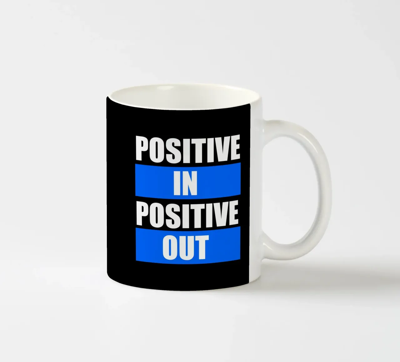 Positive in Positive out taza de cerámica de positivepipo