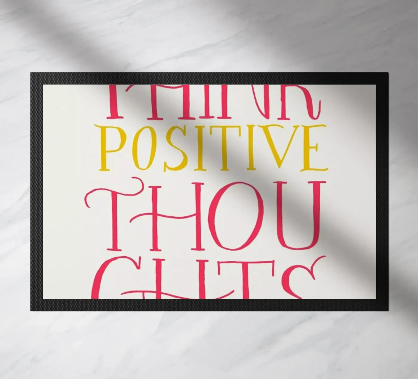 Think positive thoughts zerbino da Pure