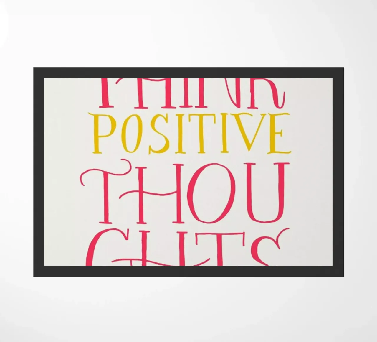 Think positive thoughts zerbino da Pure