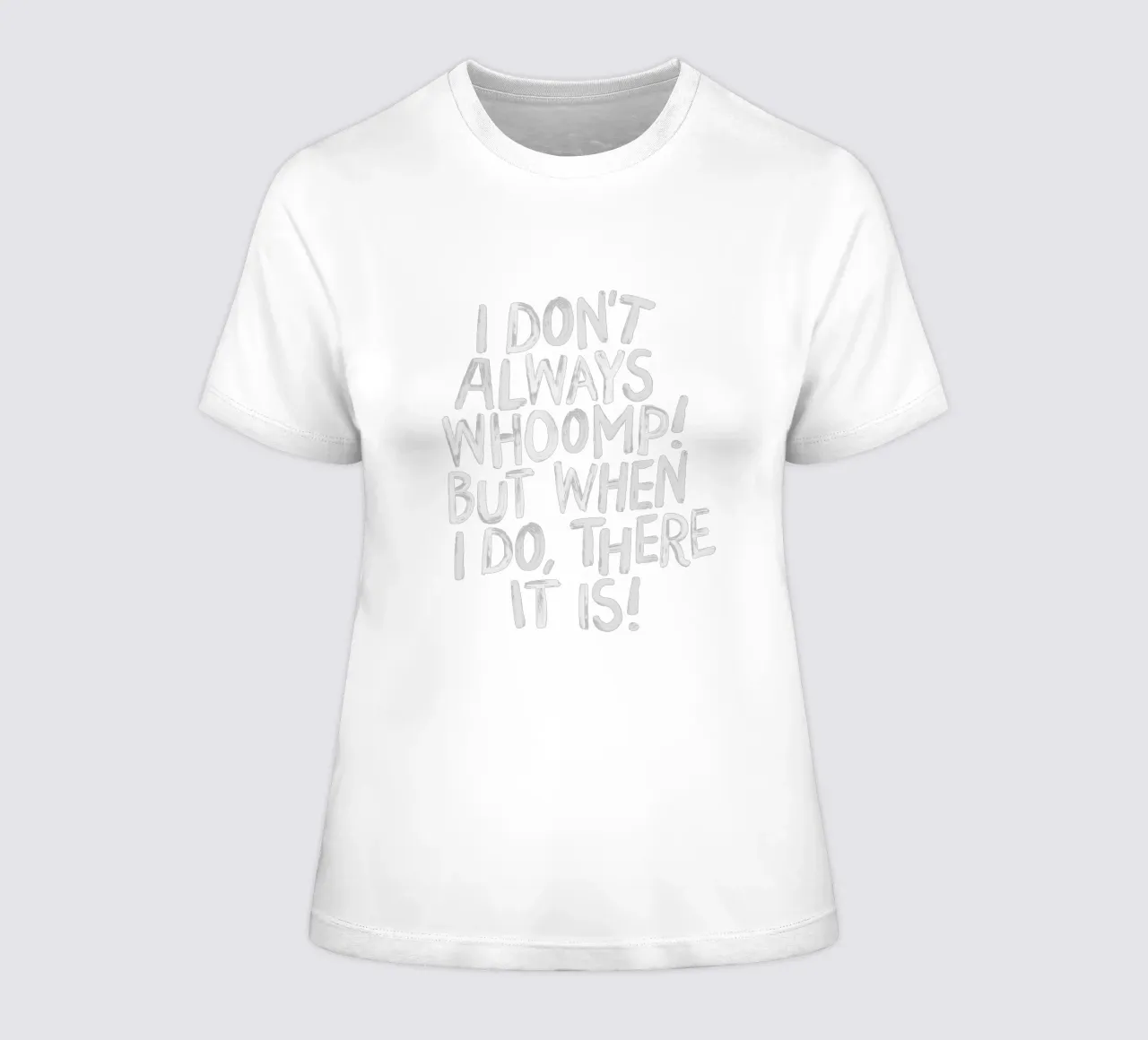 Ik Whoomp niet altijd, maar als ik het doe is het typografie dames t-shirt getailleerd van THE MOTIVATED TYPE