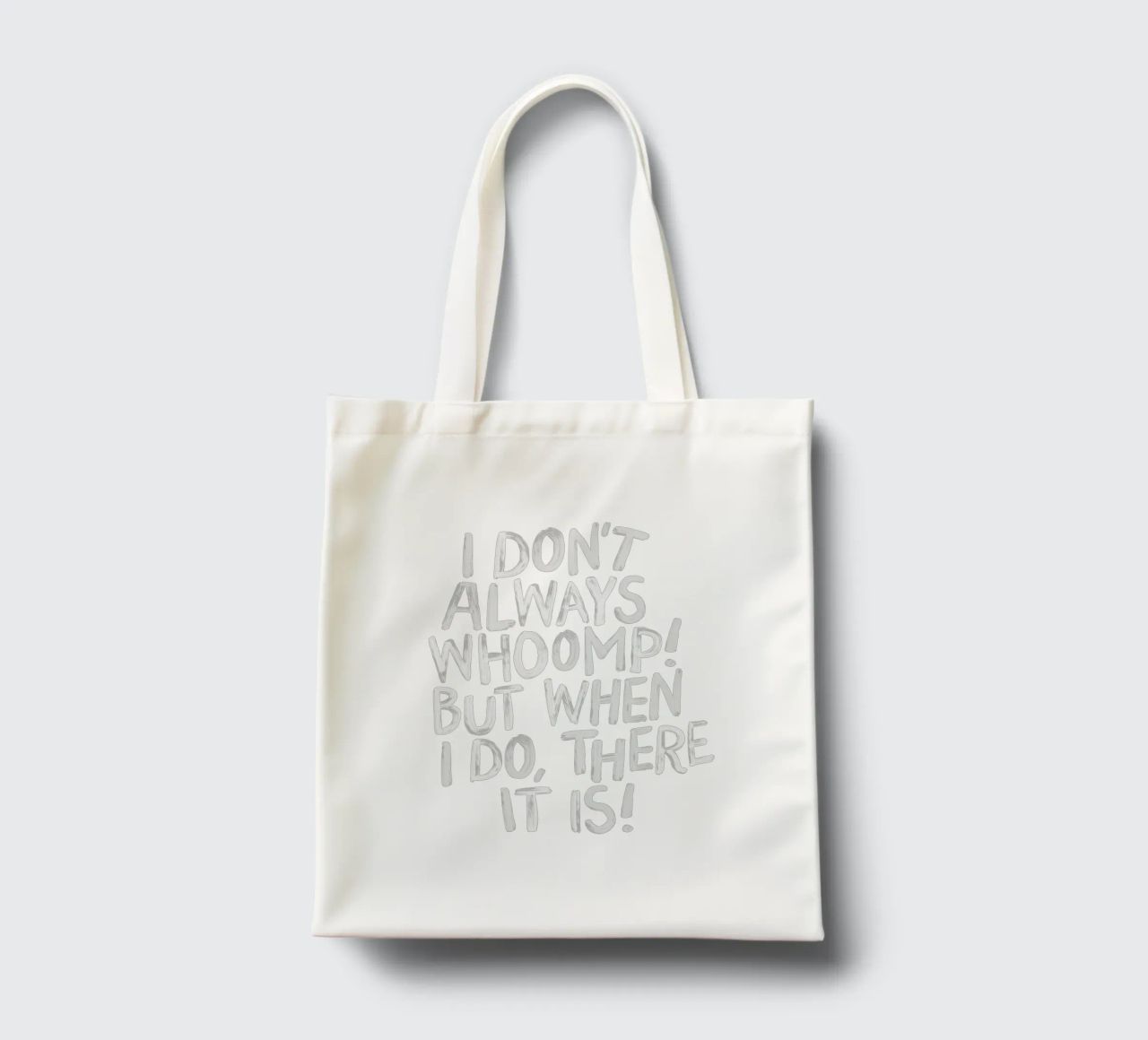 I Don't Always Whoomp But When I Do There It Is Typography tote bag de THE MOTIVATED TYPE