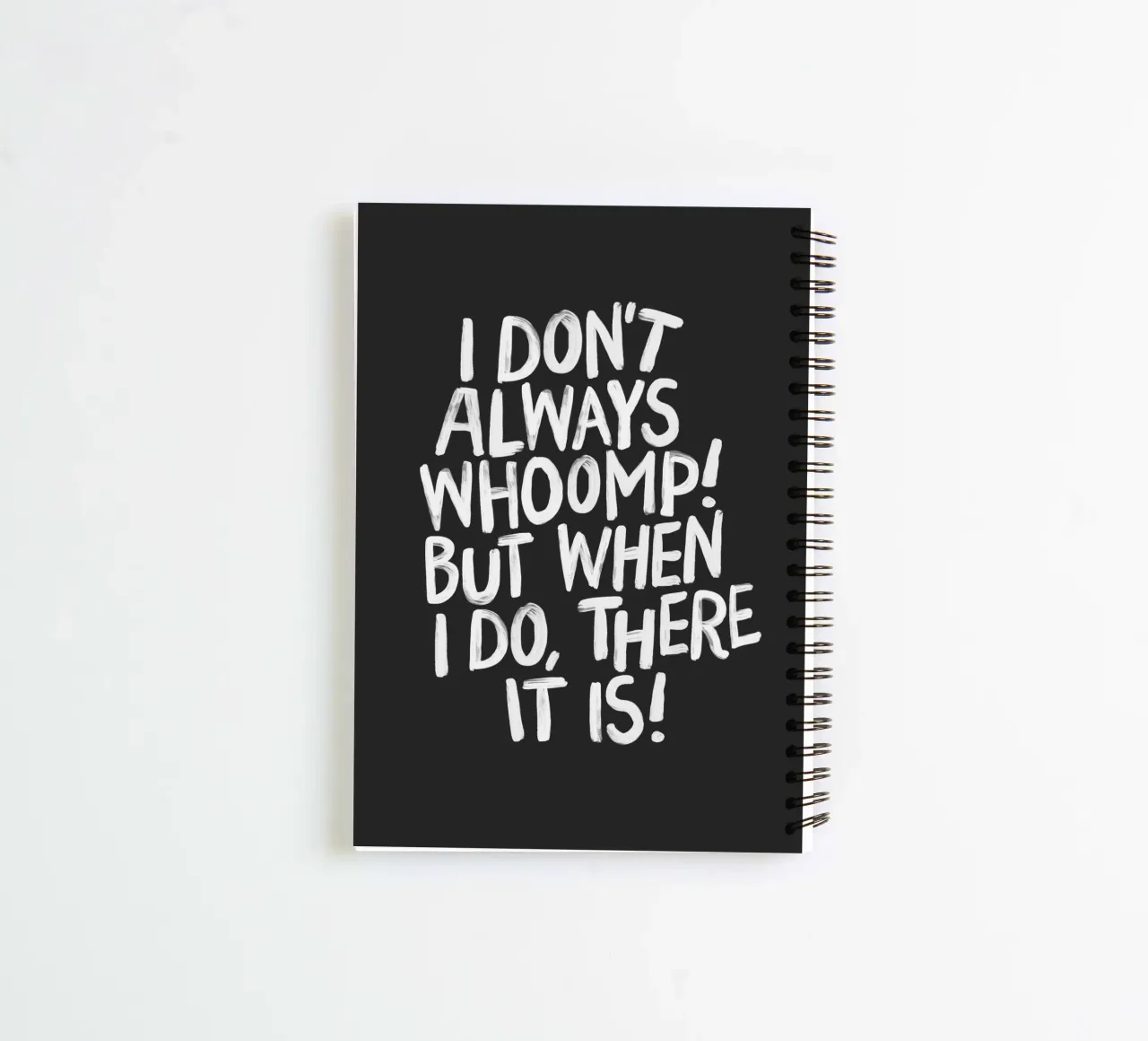 I Don't Always Whoomp But When I Do There It Is Typography cuaderno de espiral de THE MOTIVATED TYPE