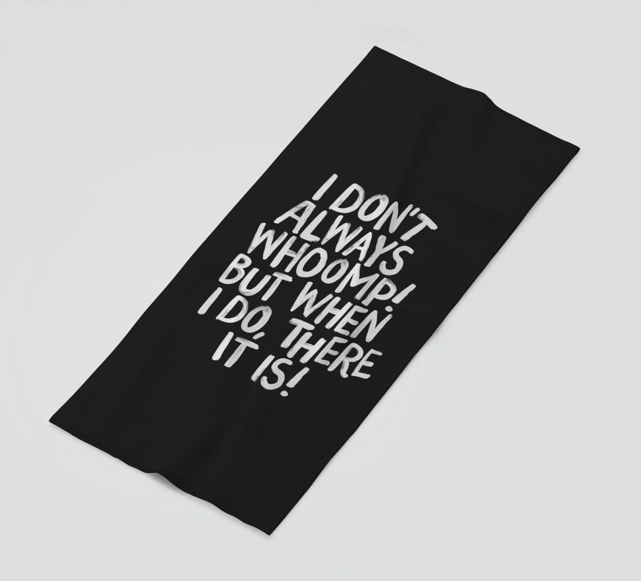 I Don't Always Whoomp But When I Do There It Is Typography toalla de playa de THE MOTIVATED TYPE