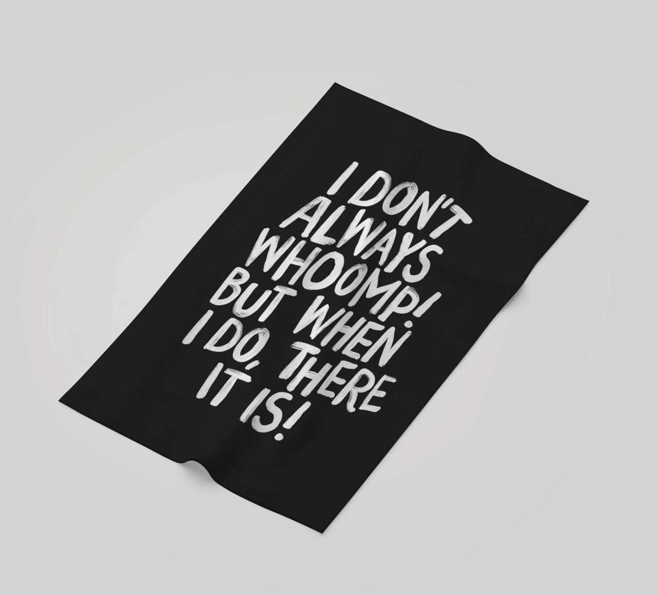 I Don't Always Whoomp But When I Do There It Is Typography toalla de playa de THE MOTIVATED TYPE