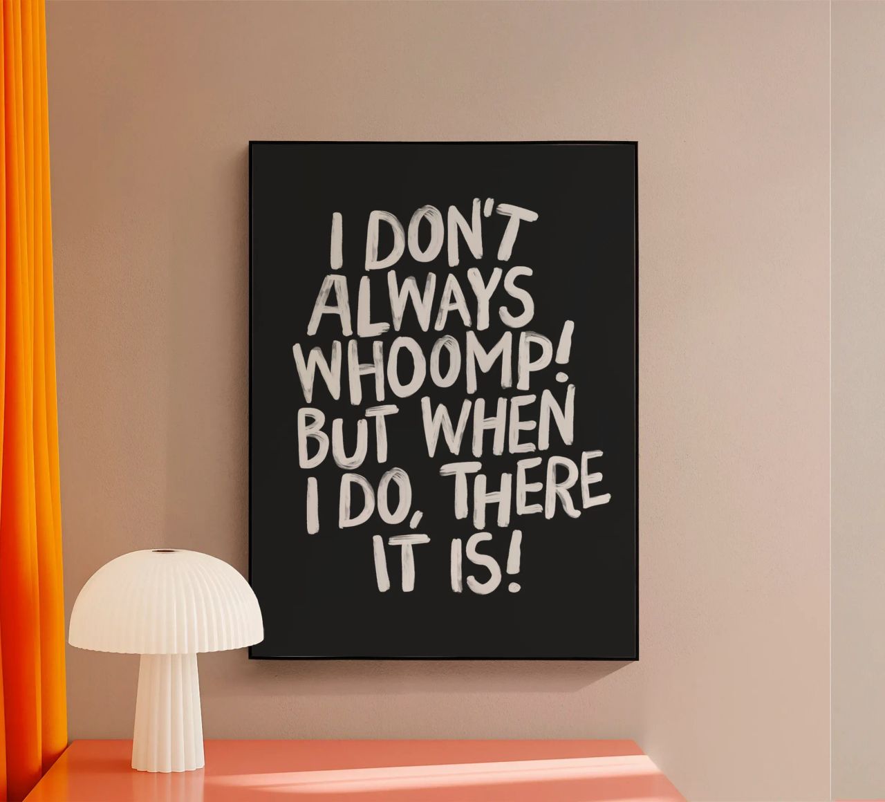 I Don't Always Whoomp But When I Do There It Is Typography metacrilato de THE MOTIVATED TYPE