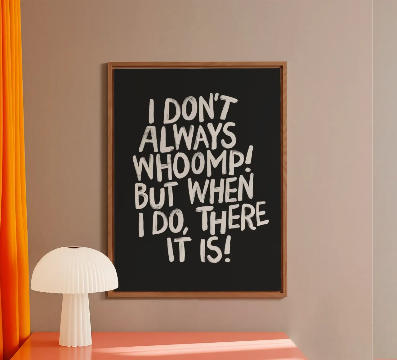 I Don't Always Whoomp But When I Do There It Is Typography alu-dibond by THE MOTIVATED TYPE