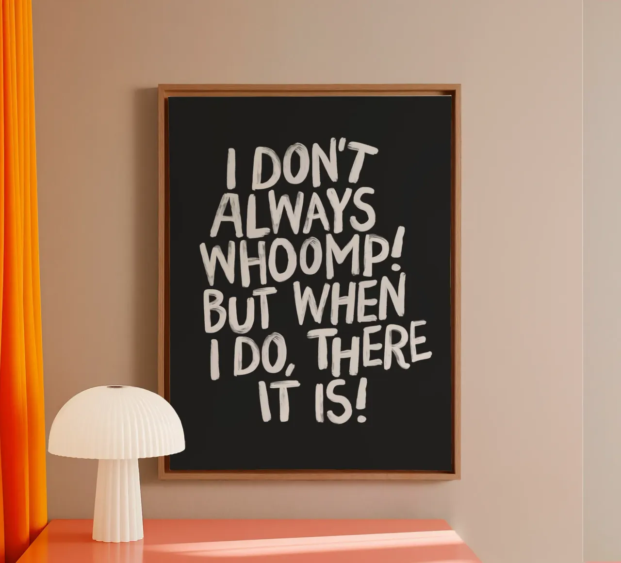 I Don't Always Whoomp But When I Do There It Is Typography canvas by THE MOTIVATED TYPE