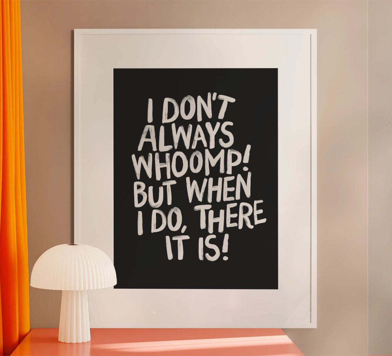 I Don't Always Whoomp But When I Do There It Is Typography hahnemühle by THE MOTIVATED TYPE