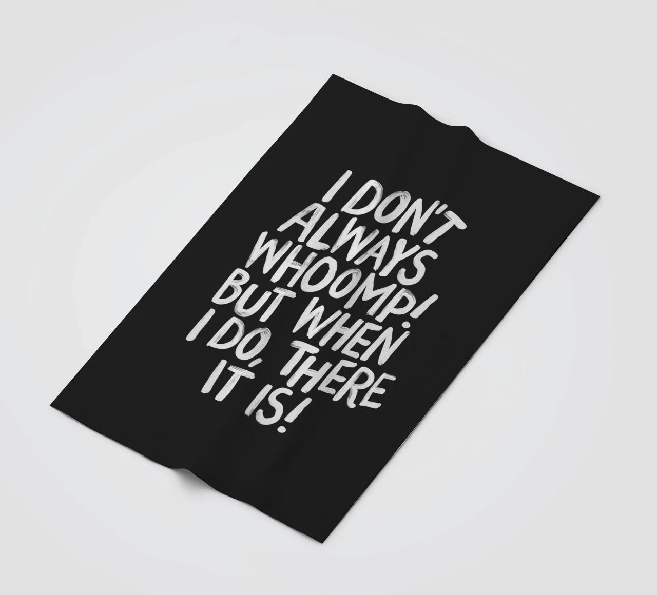 I Don't Always Whoomp But When I Do There It Is Typography fleece blanket by THE MOTIVATED TYPE