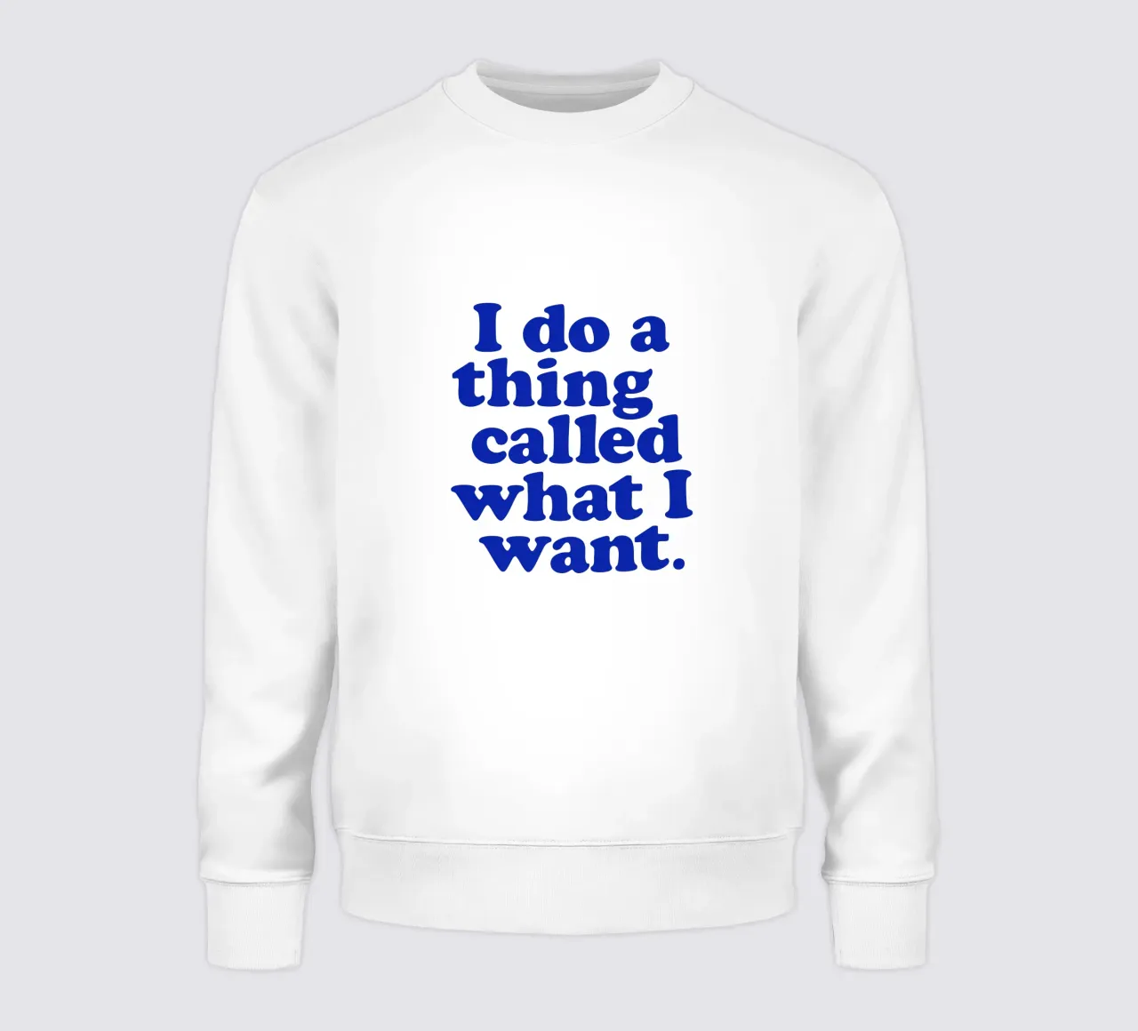 Stampa tipografica di I Do a Thing Called What I Want Rosa Blu felpa da THE MOTIVATED TYPE