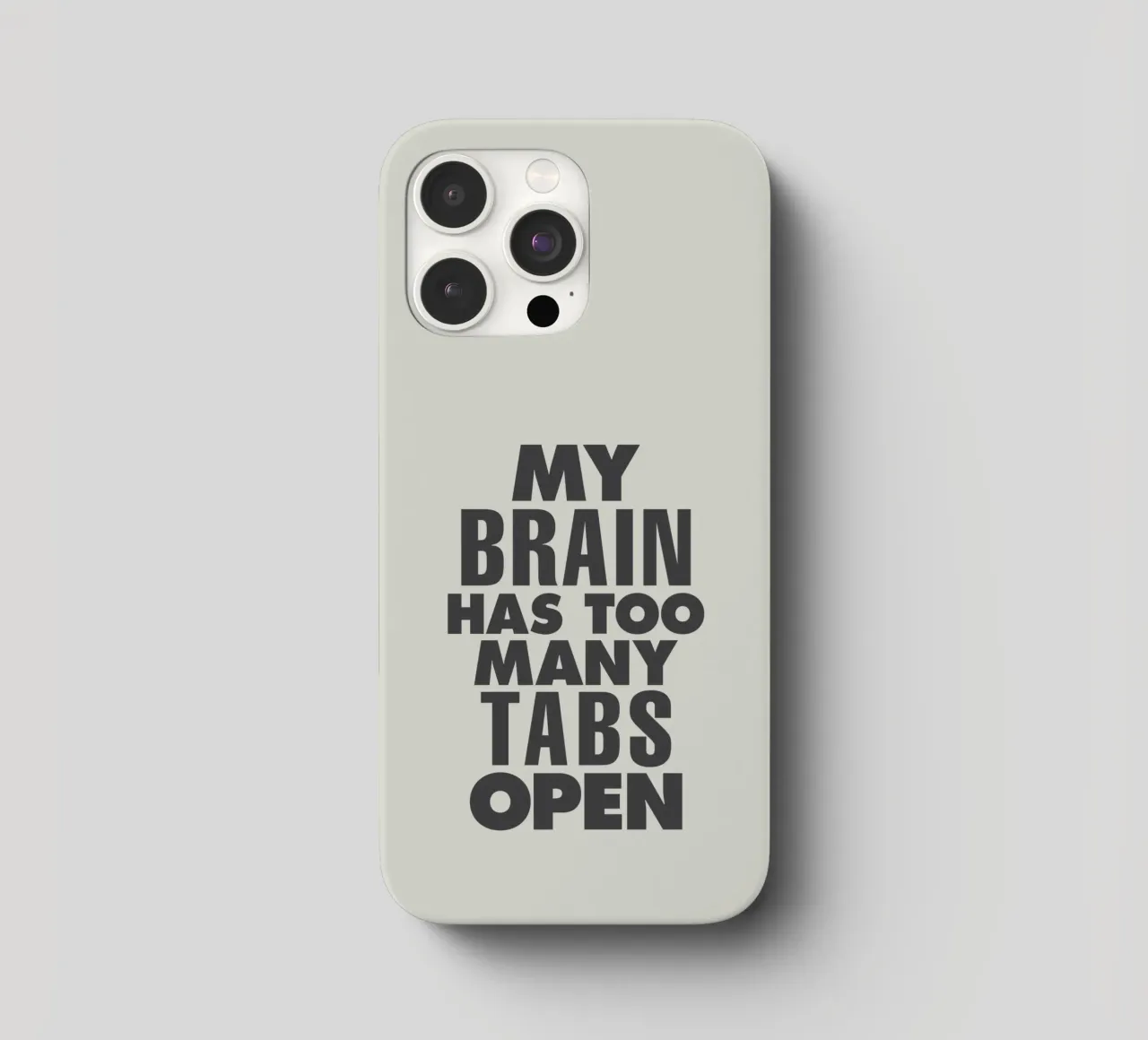 My Brain Has Too Many Tabs Open Typography Print in Grey iphone case by THE MOTIVATED TYPE