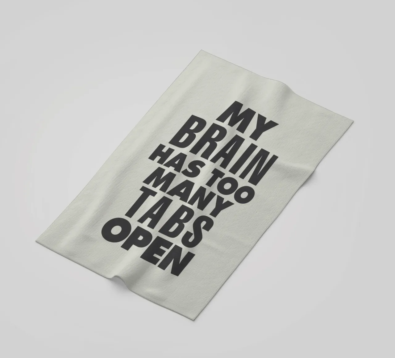 My Brain Has Too Many Tabs Open Typography Print in Grey beach towel by THE MOTIVATED TYPE