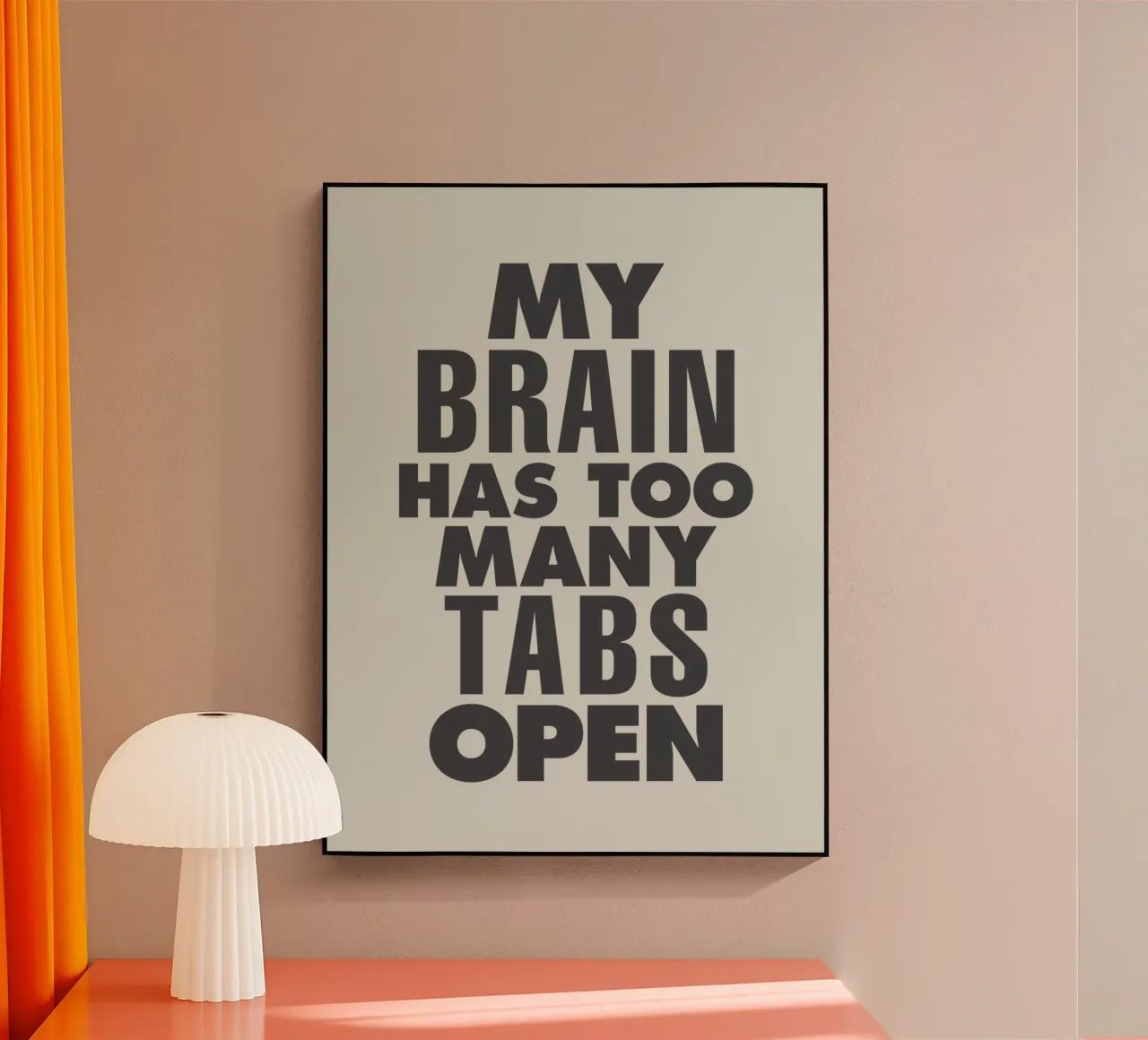 My Brain Has Too Many Tabs Open Typografie Print in Grijs acryl van THE MOTIVATED TYPE