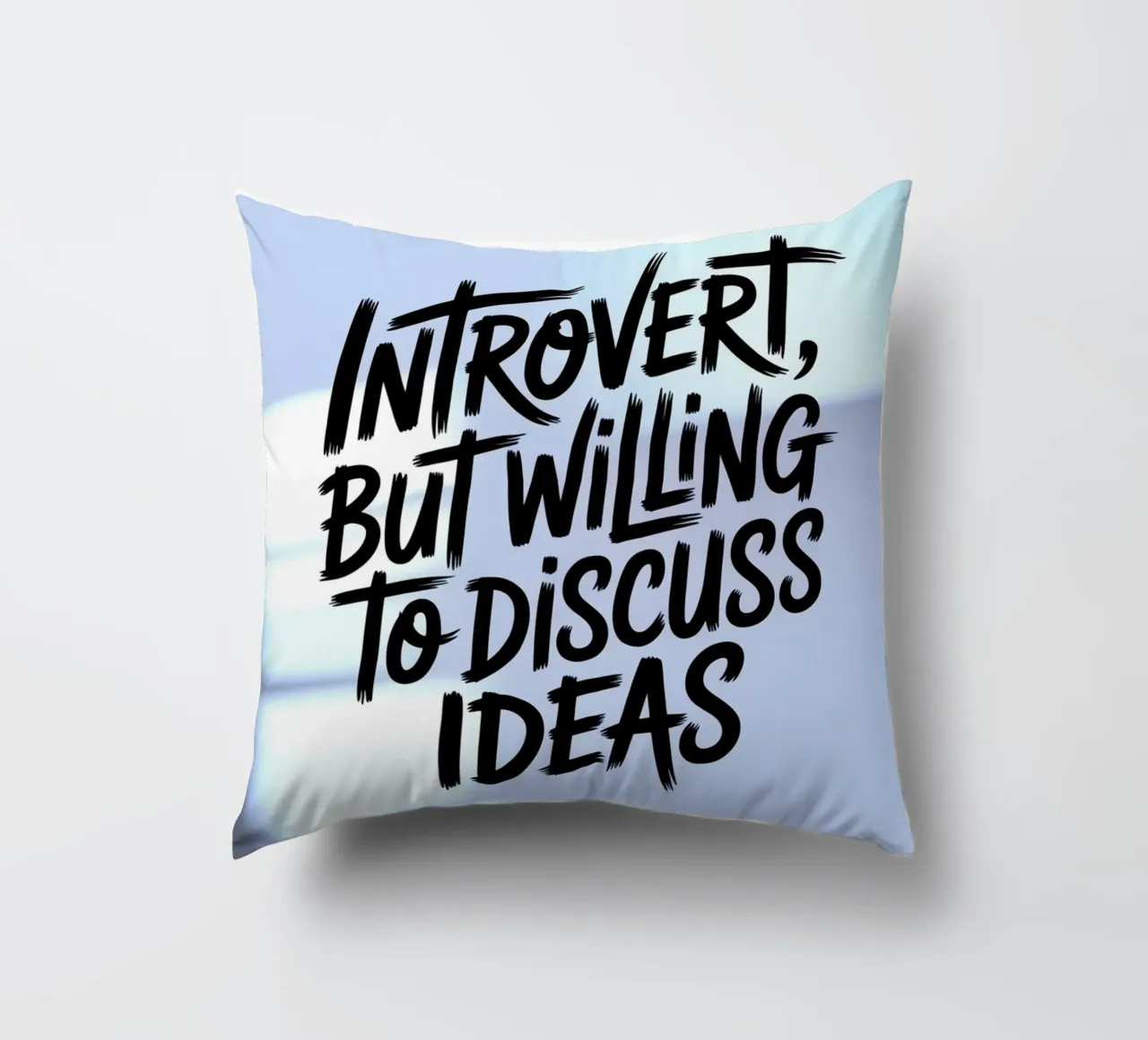 "Introvert, But Willing to Discuss Ideas" – Soft Edition decorative cushion by logic