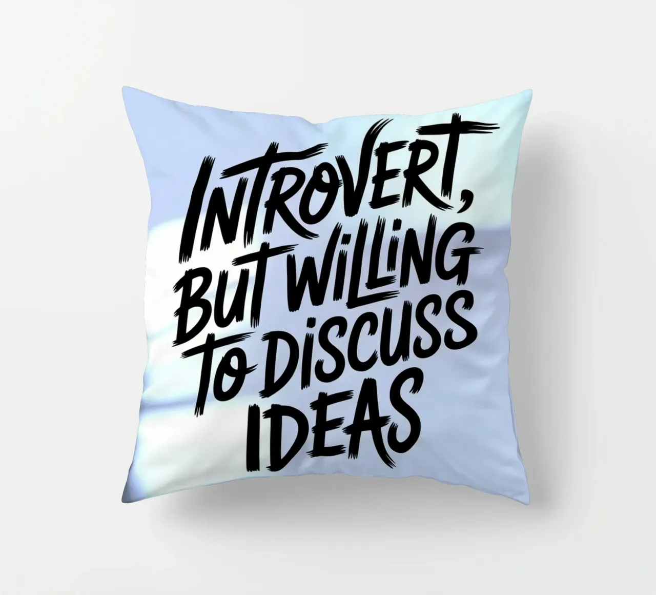 "Introvert, But Willing to Discuss Ideas" – Soft Edition decorative cushion by logic