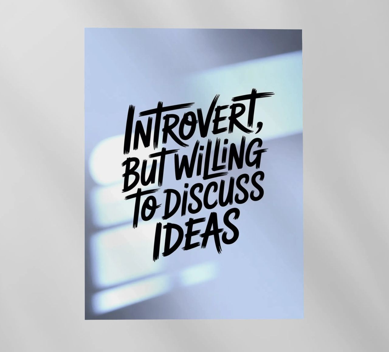 "Introvertiert, aber bereit, Ideen zu diskutieren" - Soft Edition Backlit Folie von logic