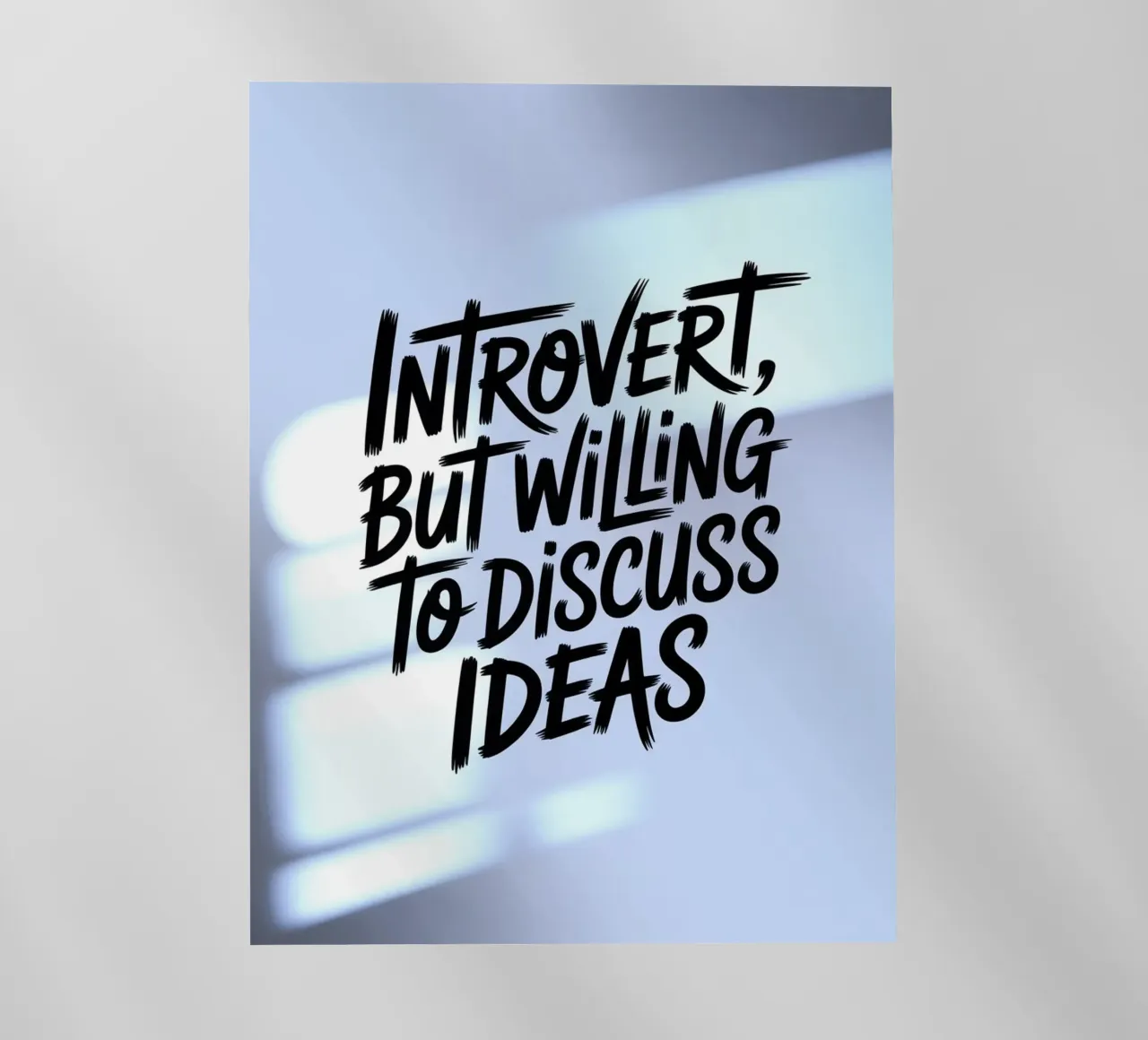 "Introvertiert, aber bereit, Ideen zu diskutieren" - Soft Edition Backlit Folie von logic