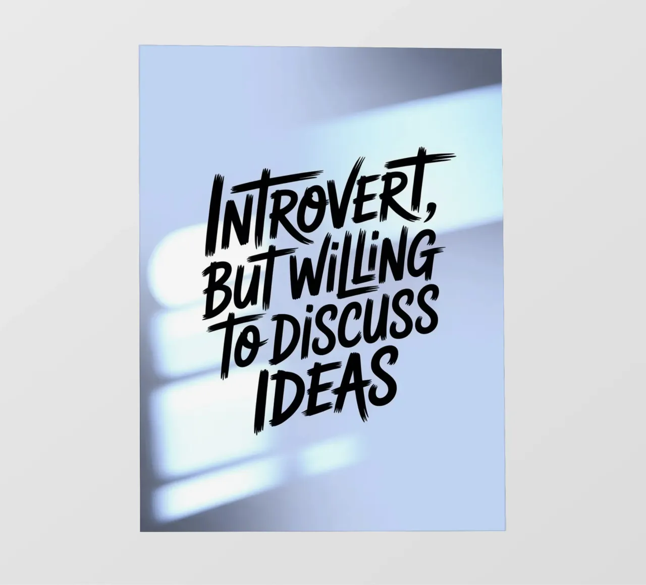 "Introvertiert, aber bereit, Ideen zu diskutieren" - Soft Edition Backlit Folie von logic