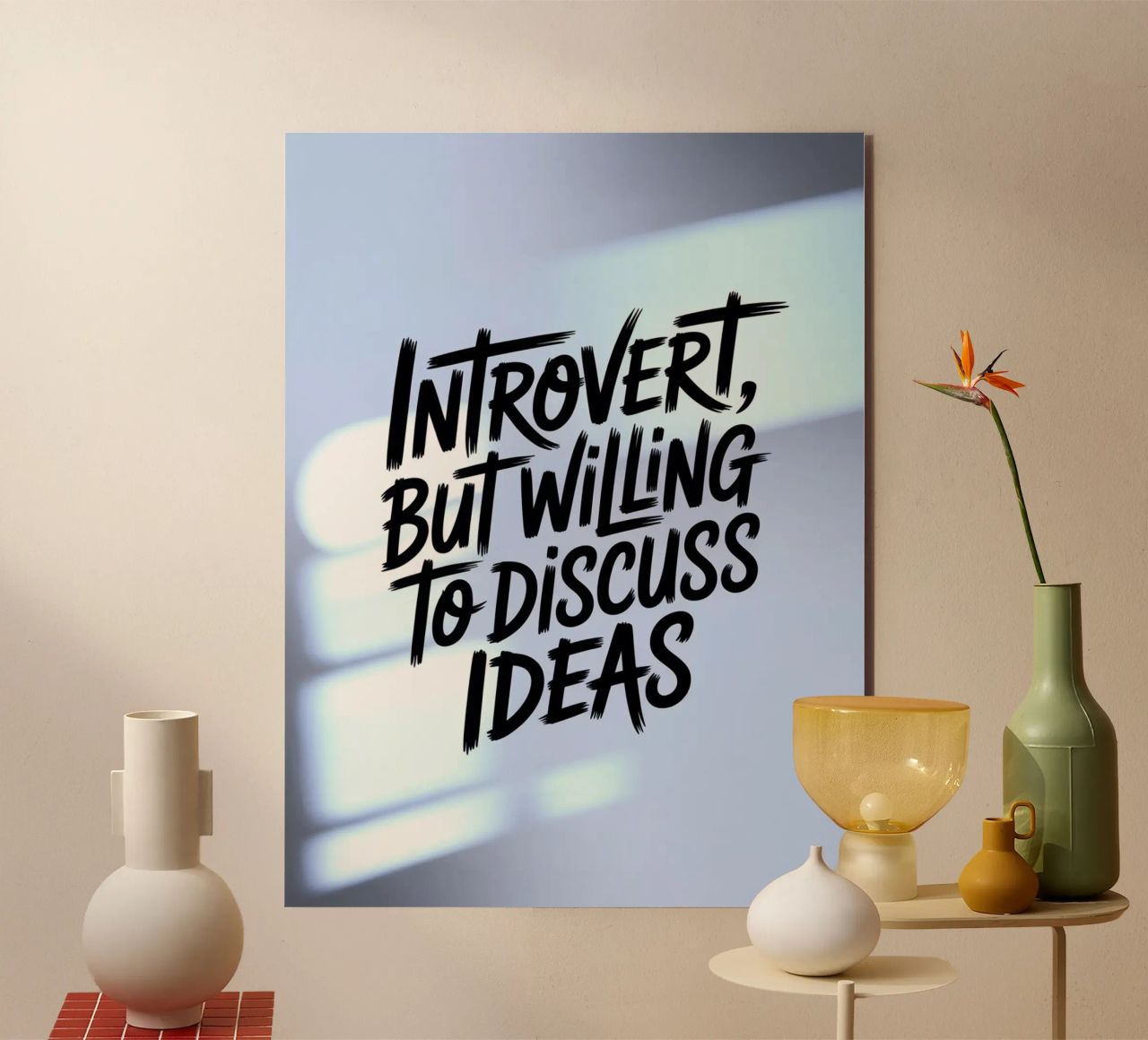 "Introvert, But Willing to Discuss Ideas" – Soft Edition alu-dibond by logic