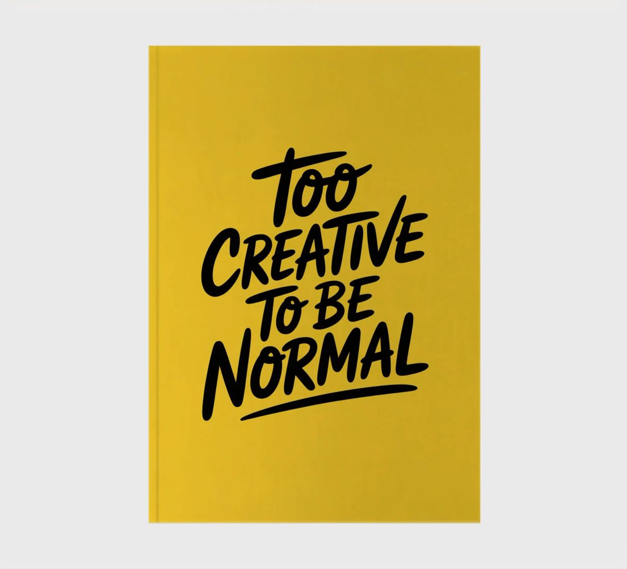 "Too Creative to Be Normal" – Minimal Vibes notebook by logic