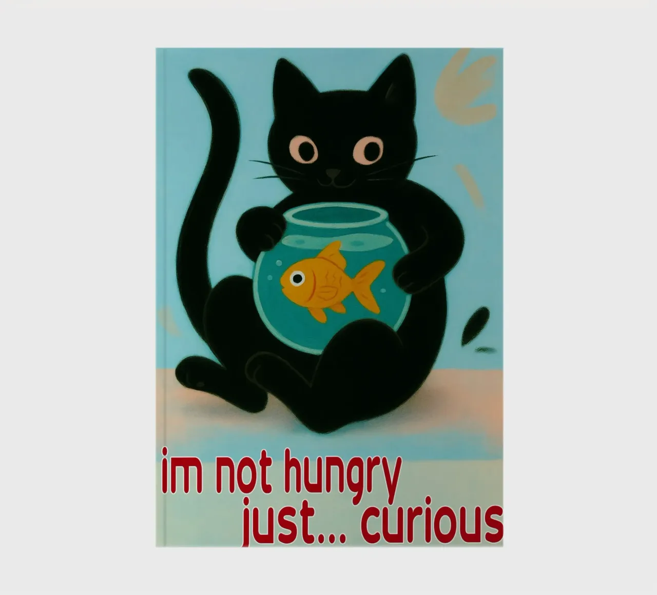funny cat im not hungry just curios notebook by Nayara