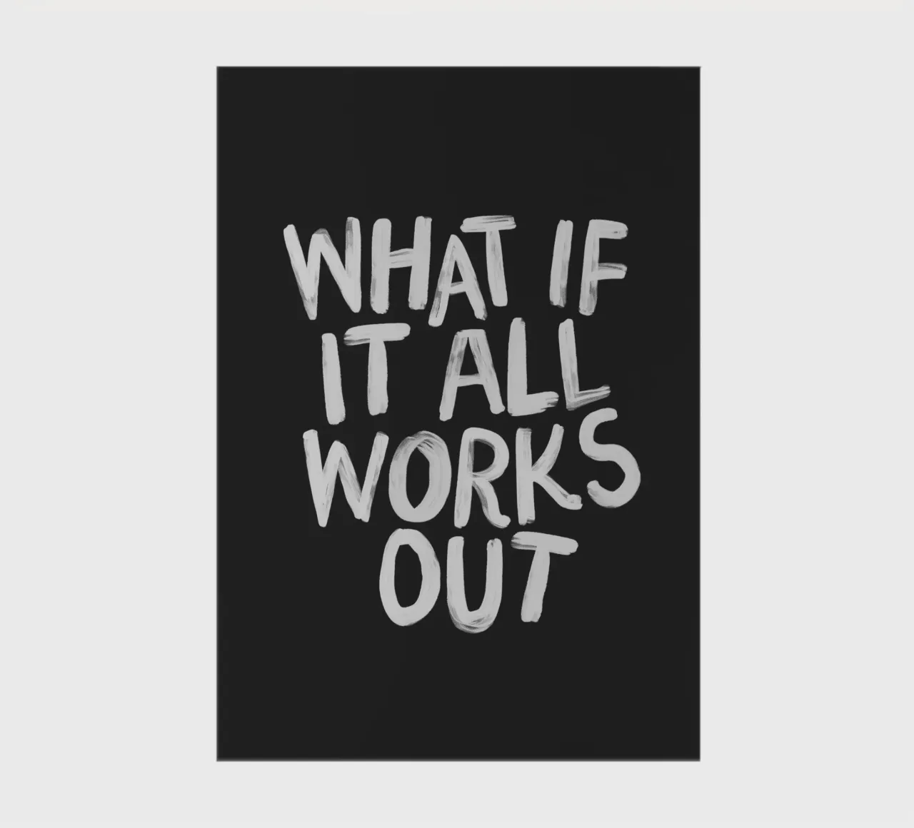 What If It All Works Out Black and White Typography Print notebook by THE MOTIVATED TYPE