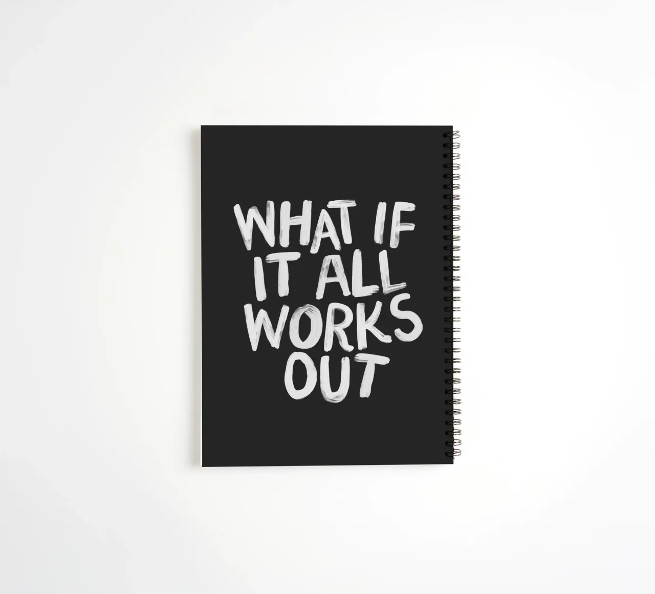 What If It All Works Out Black and White Typography Print spiral notebook by THE MOTIVATED TYPE
