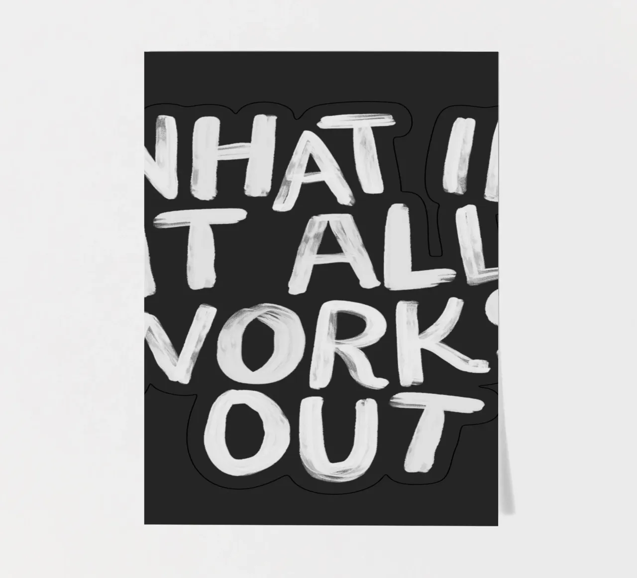 What If It All Works Out Schwarz-Weiß-Typografie Druck Stickerbogen von THE MOTIVATED TYPE