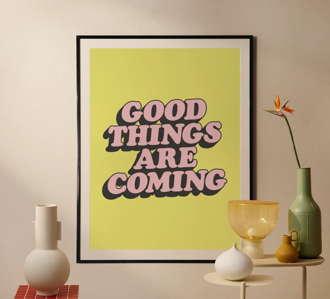 Good Things Are Coming Typografie Druck in Rosa Gelb Schwarz Hahnemühle von THE MOTIVATED TYPE