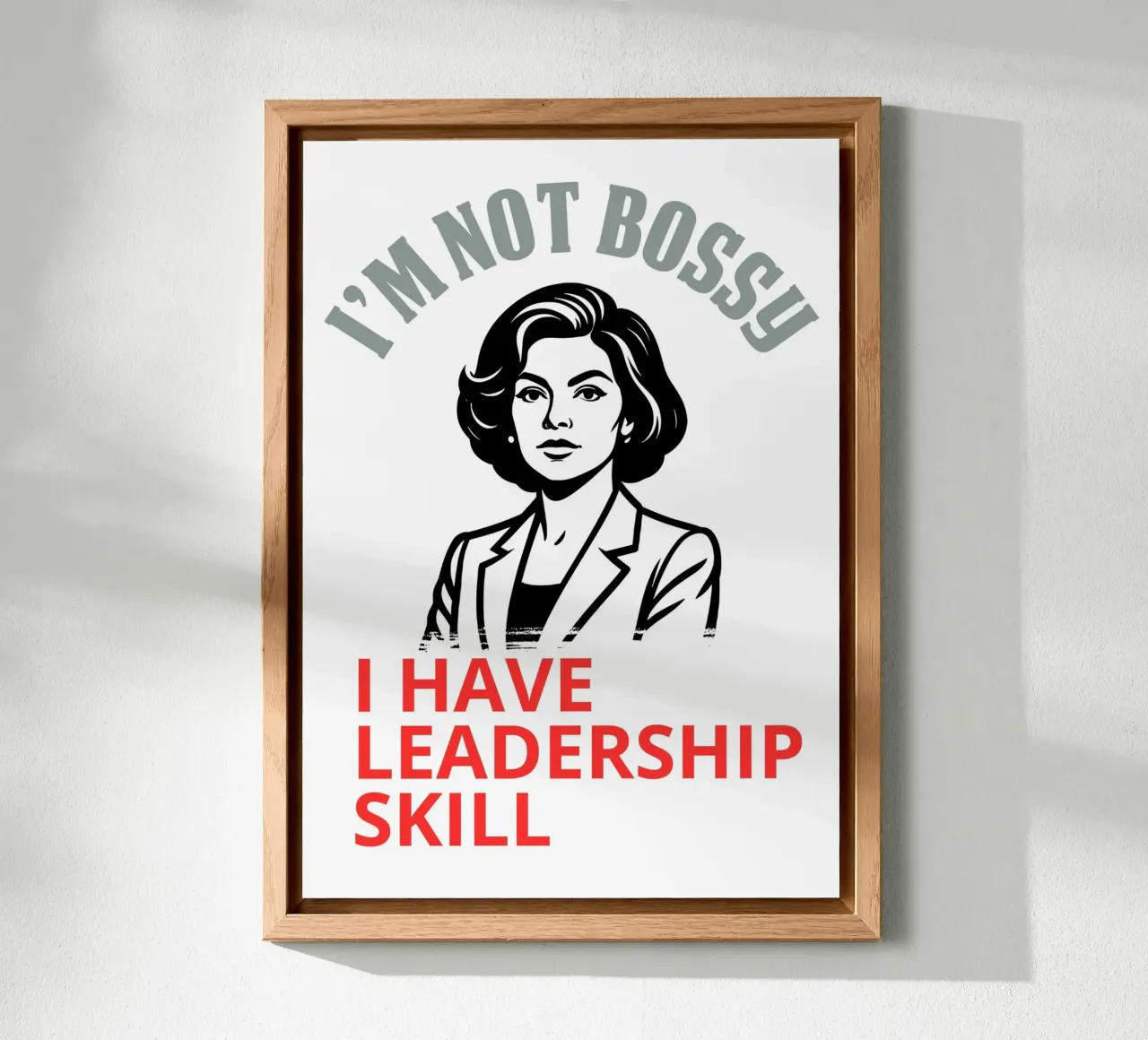 I'm Not Bossy, Leadership Skill alluminio dibond da ramosashop