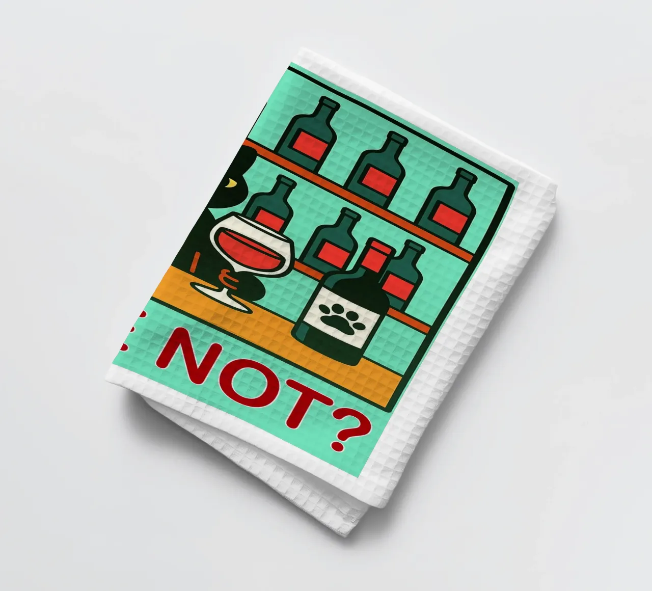 funny cat wine not tea towel by Nayara