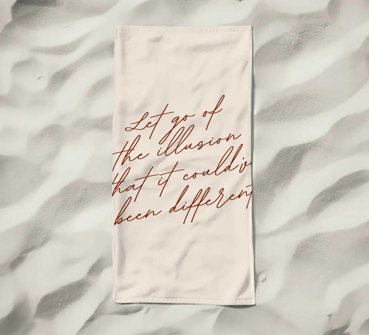 Let Go Of The Illusion That It Could've Been Different beach towel by 83oranges