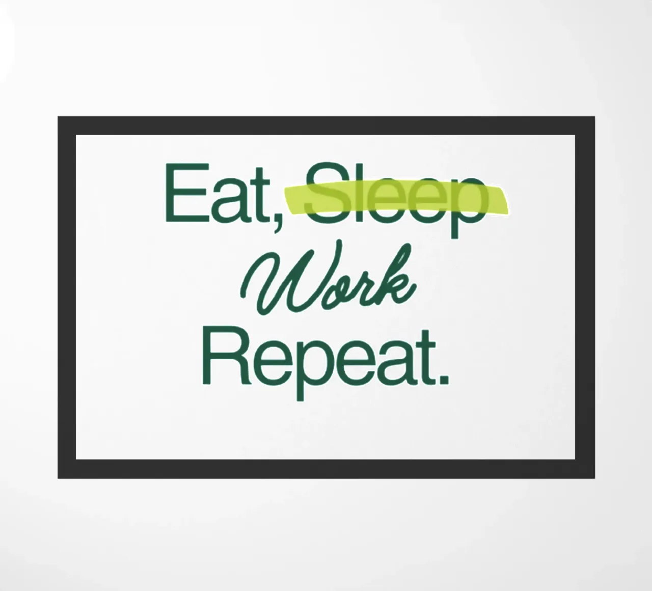 Work Forever doormat by Olivia Creator