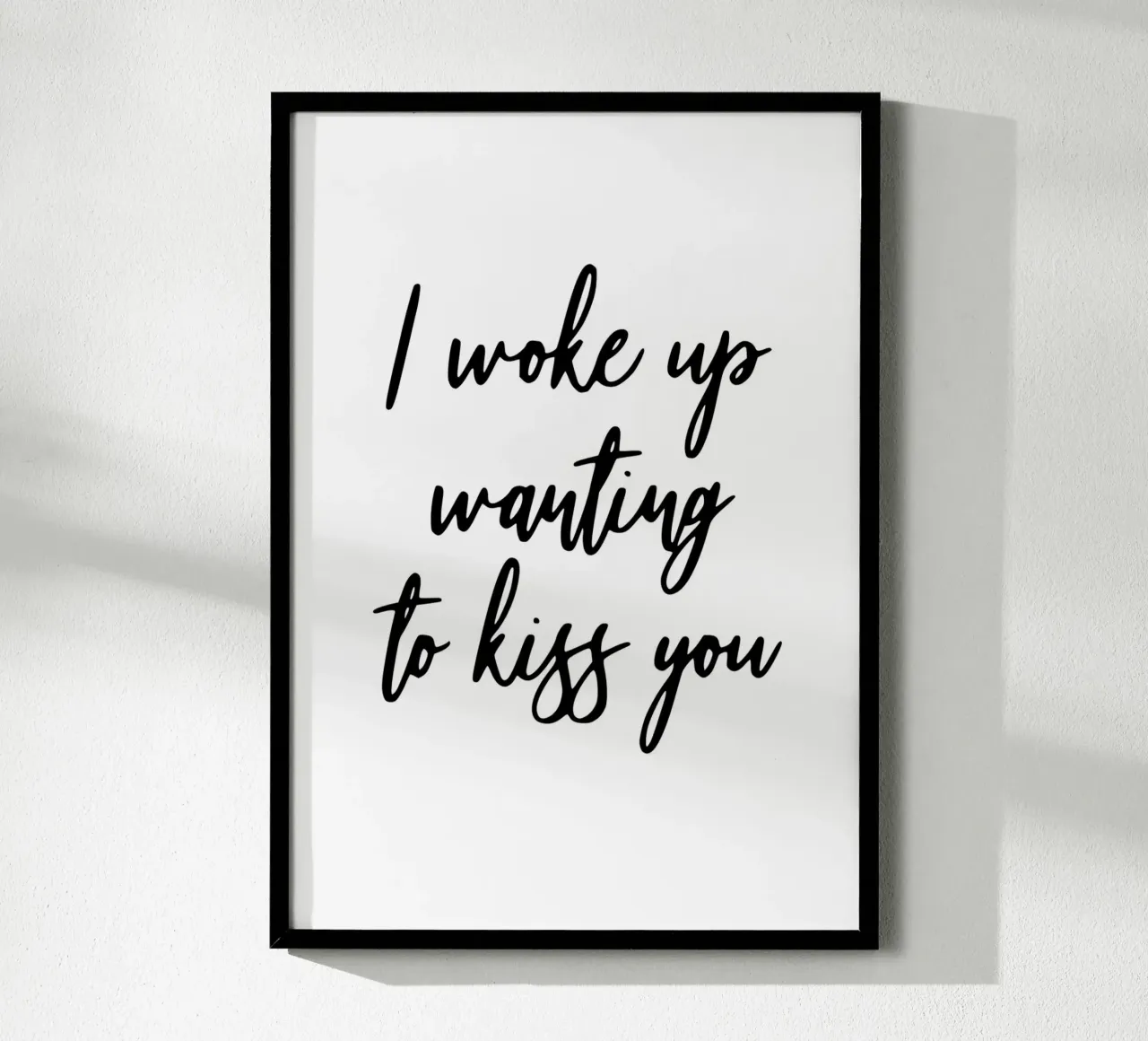 I woke up wanting to kiss you poster con telaio in legno da typostudio