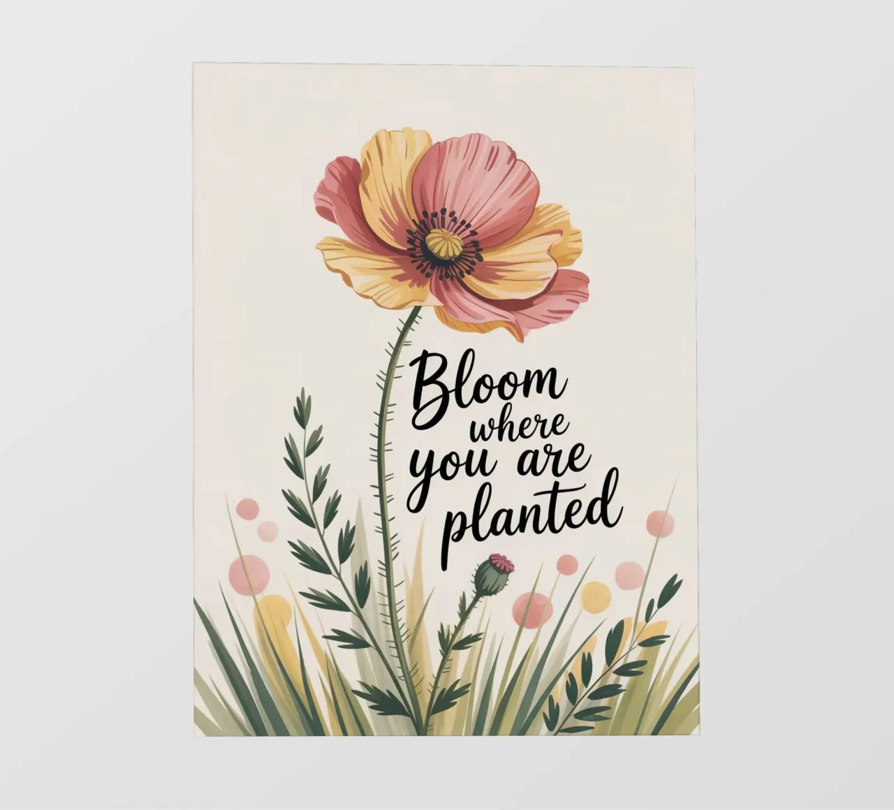 Bloom Where You Are Planted - Disegno floreale motivazionale a mano pellicola backlit da logic