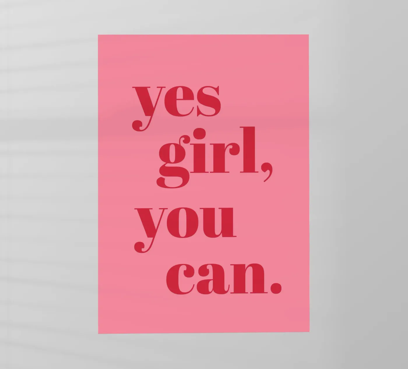 “Yes Girl, You Can” Feminist Empowerment Quote in Bold Red backlit film by pdigitalprints